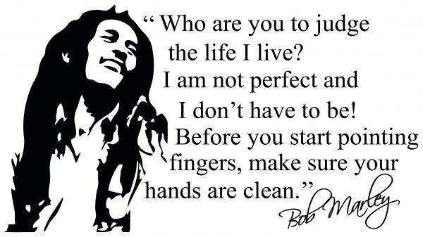 Bob Marley Quote. Who are you to judge the life I live. Wall decal. Prewiev sticker