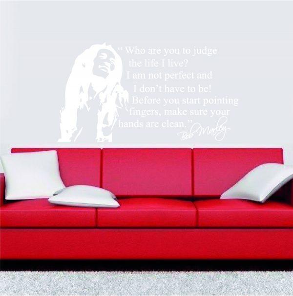 Bob Marley Quote. Who are you to judge the life I live. Wall decal. White color