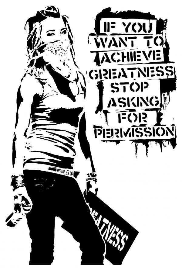 Wall sticker Banksy graffiti. If you want to achieve greatness stop