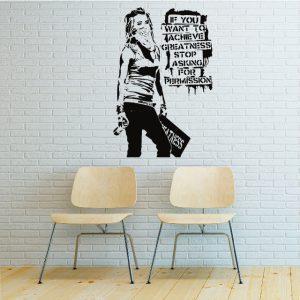 Wall sticker Banksy graffiti. If you want to achieve greatness stop black color