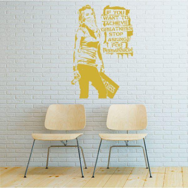 Wall sticker Banksy graffiti. If you want to achieve greatness stop gold color