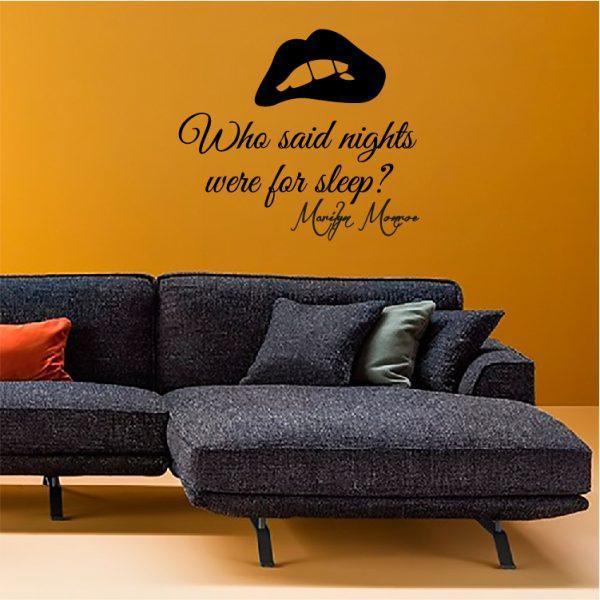 Who Said Nights Were for Sleep. Marilyn Monroe Quote Wall sticker. Black color