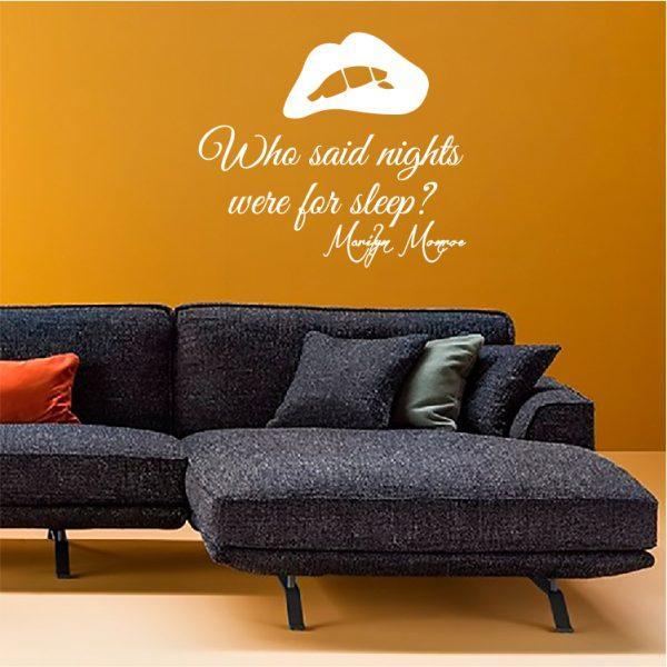Who Said Nights Were for Sleep. Marilyn Monroe Quote Wall sticker. White color