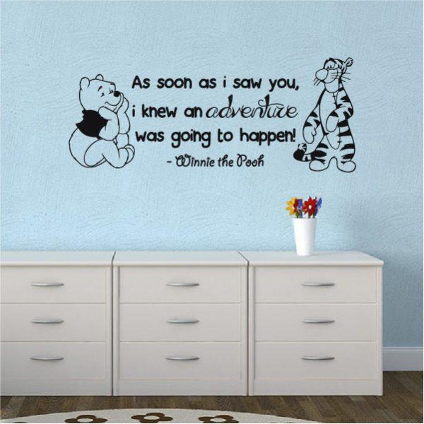 As soon as i saw you, i knew an adventure was going to happen! Quote. Winnie Pooh & Tigger. Wall sticker. Black color
