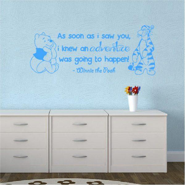 As soon as i saw you, i knew an adventure was going to happen! Quote. Winnie Pooh & Tigger. Wall sticker. Blue color