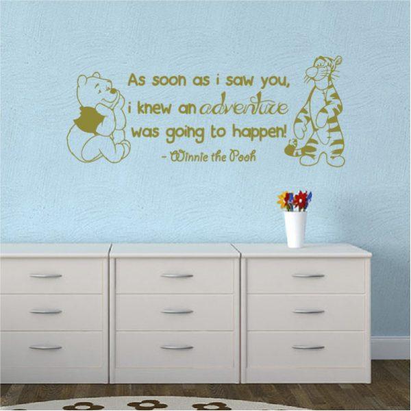 As soon as i saw you, i knew an adventure was going to happen! Quote. Winnie Pooh & Tigger. Wall sticker. Gold color