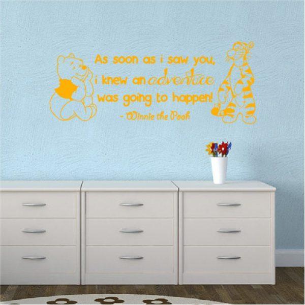 As soon as i saw you, i knew an adventure was going to happen! Quote. Winnie Pooh & Tigger. Wall sticker. Orange color
