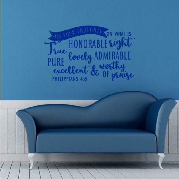 Fix your thoughts on what is honorable right. Phppians 4.8. Wall sticker. Navy color