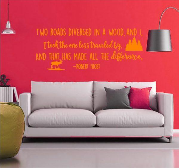 Two Roads Diverged in A Wood Robert Frost Inspirational Quote. Wall Sticker. Orange color