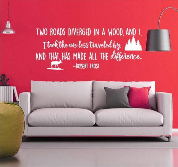 Two Roads Diverged in A Wood Robert Frost Inspirational Quote. Wall Sticker. White color