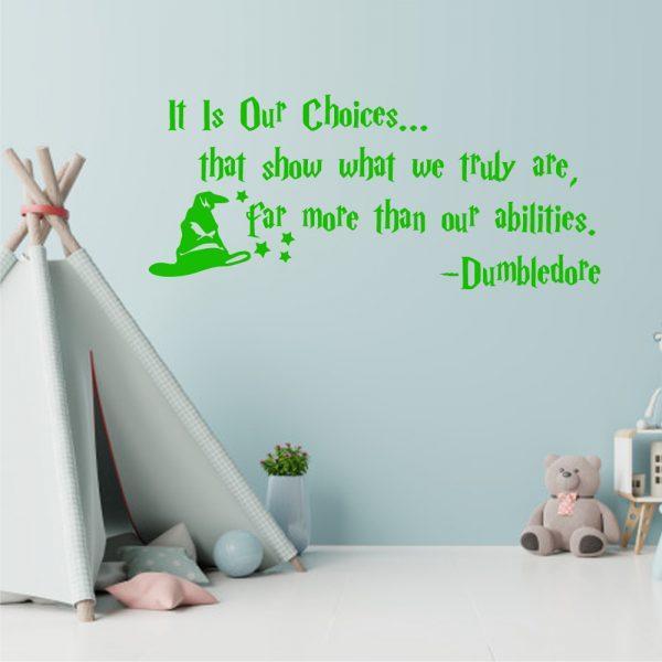 Dumbledore Quote Wall Decal It is Our Choices That Show What We Truly are Harry Potter in green color