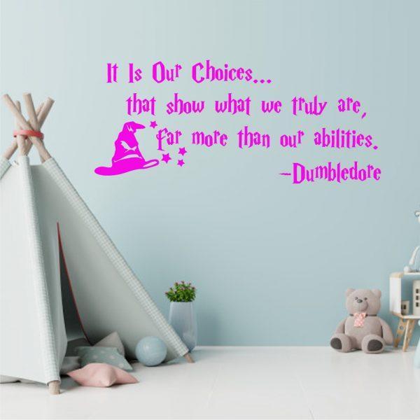 Dumbledore Quote Wall Decal It is Our Choices That Show What We Truly are Harry Potter in pink color