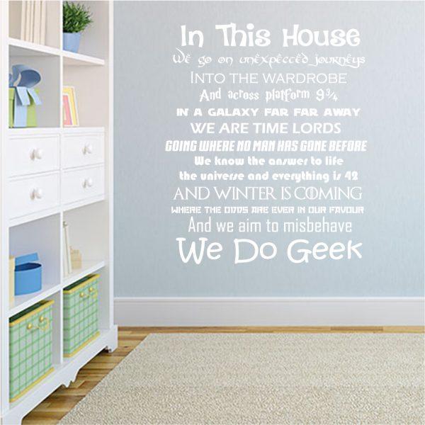Quote-Harry-Potter-In-This-House-We-Do-Geek-Wall-Stiker. Whtite color